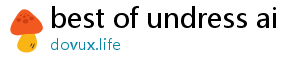 best of undress ai